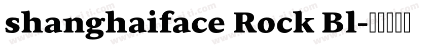 shanghaiface Rock Bl字体转换